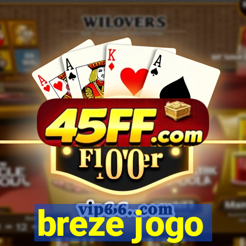breze jogo